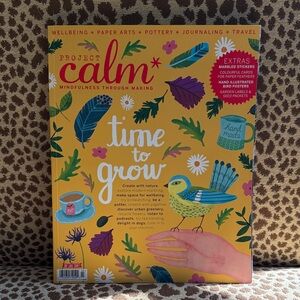 Project Calm Magazine - Time to Grow Edition #3 2017